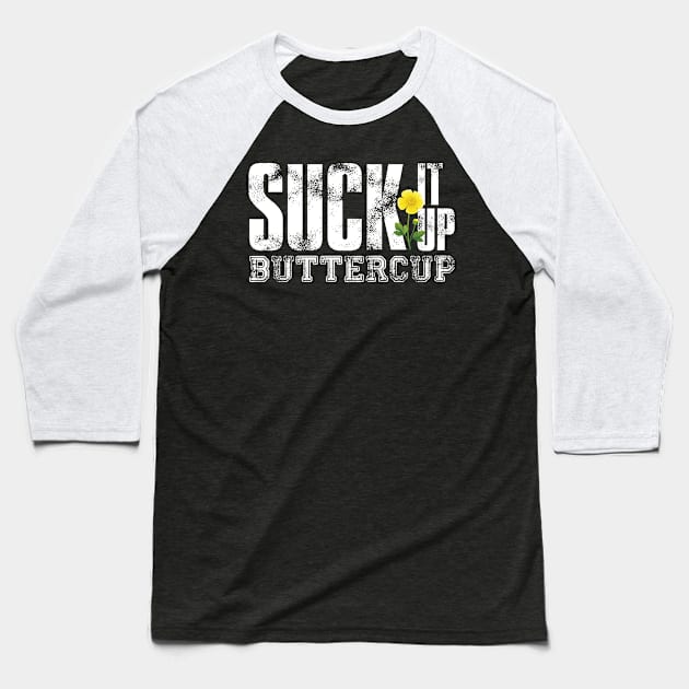 Suck It Up Baseball T-Shirt by myoungncsu